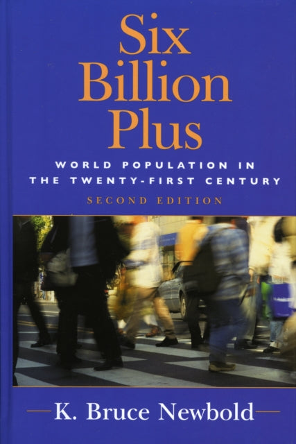 Book cover of: Six Billion Plus. By: K. Bruce Newbold