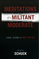 Book cover of: Meditations of a Militant Moderate. By: Peter H. Schuck