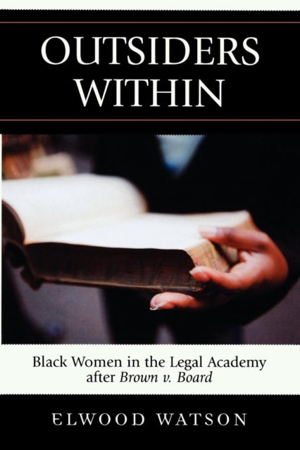 Book cover of: Outsiders Within. By: Elwood D. Watson