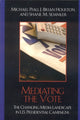 Book cover of: Mediating the Vote. By: J. Brian Houston