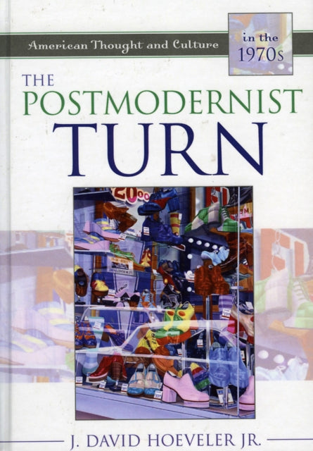 Book cover of: Postmodernist Turn. By: J. David Hoeveler Jr.