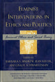Book cover of: Feminist Interventions in Ethics and Politics. By: Barbara S. Andrew