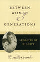 Book cover of: Between Women and Generations. By: Drucilla Cornell