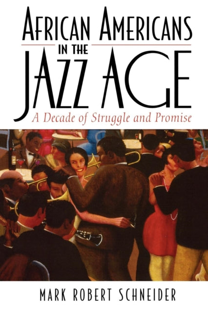 Book cover of: African Americans in the Jazz Age. By: Mark R. Schneider