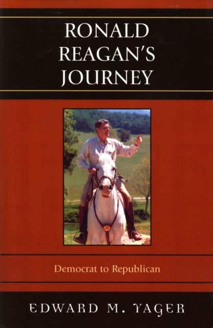 Book cover of: Ronald Reagan's Journey. By: Edward M. Yager