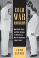 Book cover of: Cold War Mandarin. By: Seth Jacobs