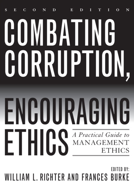 Book cover of: Combating Corruption, Encouraging Ethics. By: Richter William L.