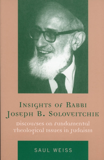 Book cover of: Insights of Rabbi Joseph B. Soloveitchik. By: Saul Weiss