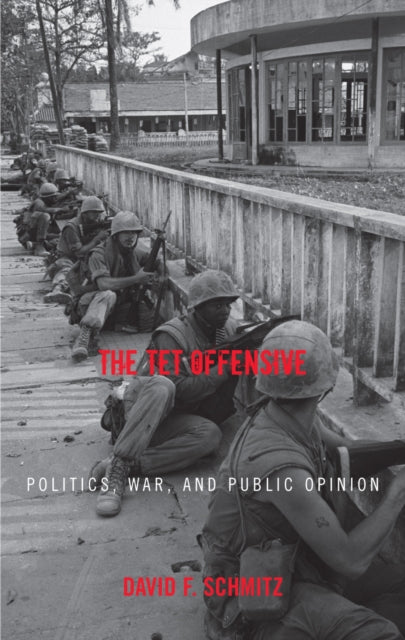 Book cover of: Tet Offensive. By: David F. Schmitz