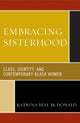 Book cover of: Embracing Sisterhood. By: Katrina Bell McDonald