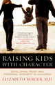 Book cover of: Raising Kids with Character. By: Elizabeth Berger