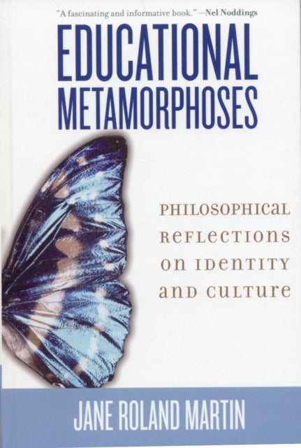Book cover of: Educational Metamorphoses. By: Jane Roland Martin