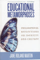 Book cover of: Educational Metamorphoses. By: Jane Roland Martin