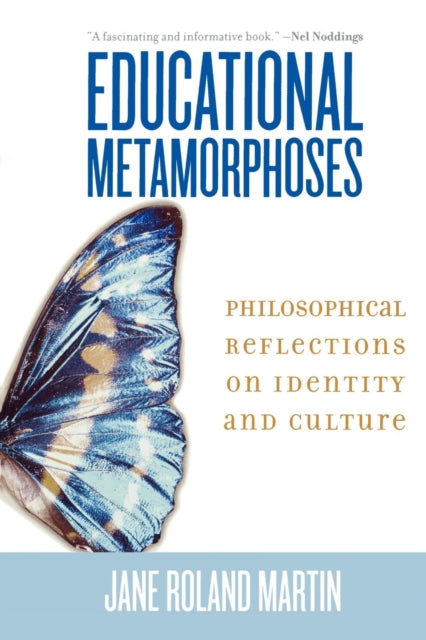 Book cover of: Educational Metamorphoses. By: Jane Roland Martin