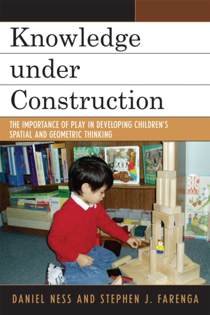 Book cover of: Knowledge under Construction. By: Stephen Farenga, Daniel Ness