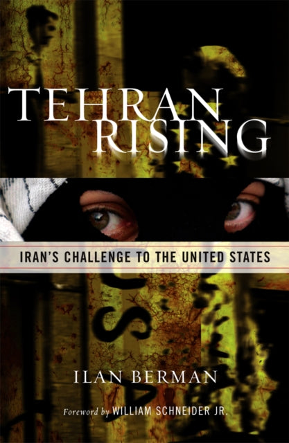Book cover of: Tehran Rising. By: Ilan Berman