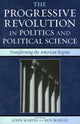 Book cover of: Progressive Revolution in Politics and Political Science. By: John Marini