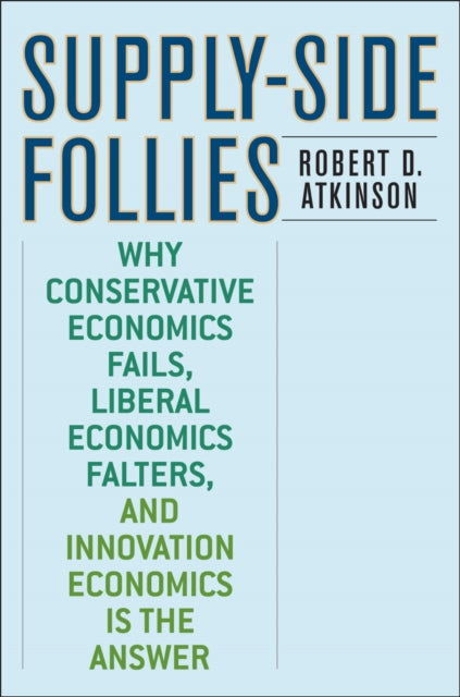 Book cover of: Supply-Side Follies. By: Robert D. Atkinson