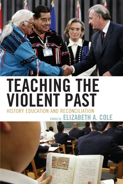 Book cover of: Teaching the Violent Past. By: Elizabeth A. Cole