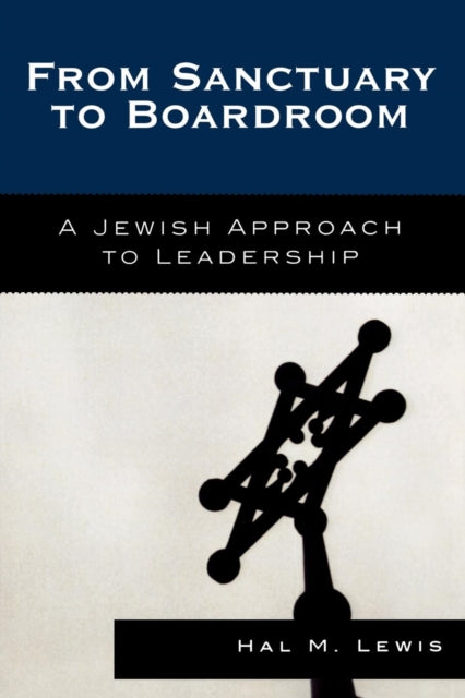 Book cover of: From Sanctuary to Boardroom. By: Hal M. Lewis