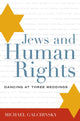 Book cover of: Jews and Human Rights. By: Galchinsky Michael, Michael Galchinsky