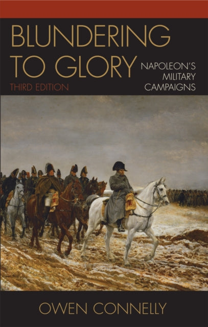 Book cover of: Blundering to Glory. By: Owen Connelly