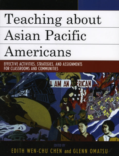 Book cover of: Teaching about Asian Pacific Americans. By: Edith Wen-Chu Chen