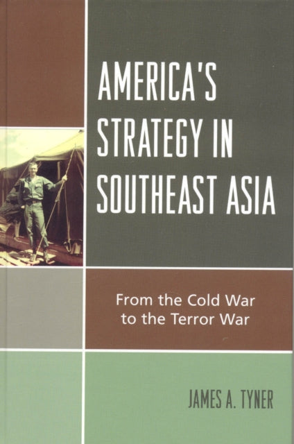 Book cover of: America's Strategy in Southeast Asia. By: James A. Tyner