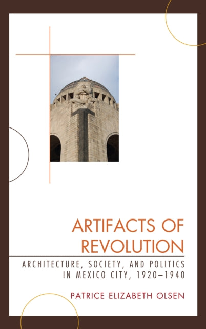 Book cover of: Artifacts of Revolution. By: Patrice Olsen