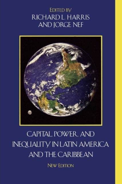 Book cover of: Capital, Power, and Inequality in Latin America and the Caribbean. By: Richard Harris