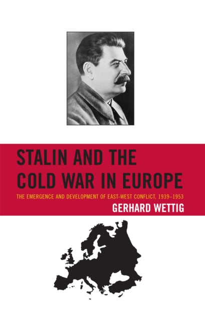 Book cover of: Stalin and the Cold War in Europe. By: Gerhard Wettig