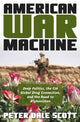 Book cover of: American War Machine. By: Peter Dale Scott