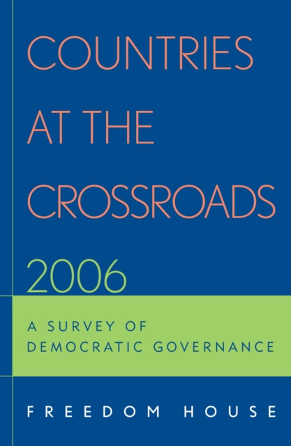Book cover of: Countries at the Crossroads 2006. By: Freedom House