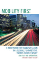Book cover of: Mobility First. By: Sam Staley