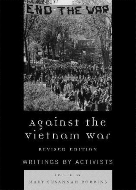Book cover of: Against the Vietnam War. By: Mary Susannah Robbins