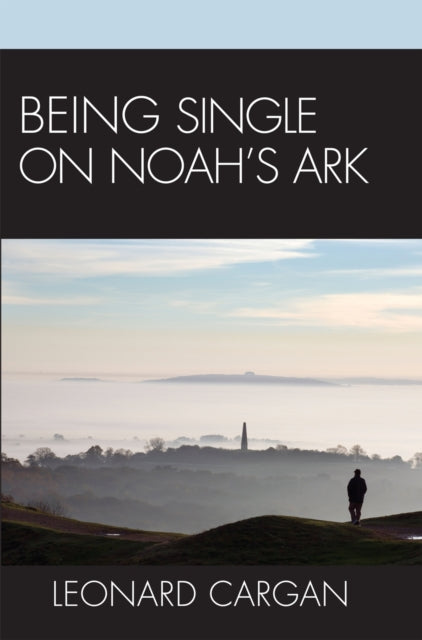 Book cover of: Being Single On Noah's Ark. By: Leonard Cargan