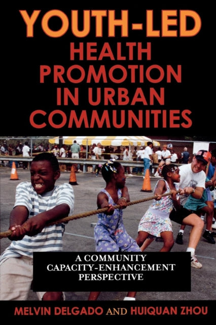 Book cover of: Youth-Led Health Promotion in Urban Communities. By: Melvin Delgado