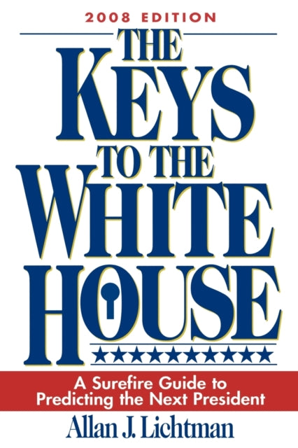 Book cover of: Keys to the White House. By: Allan J. Lichtman