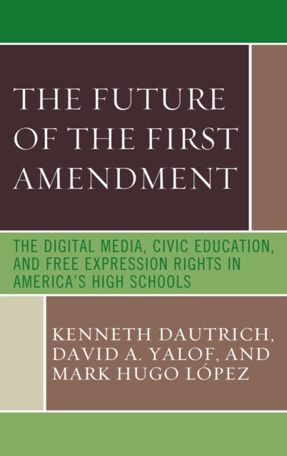 Book cover of: Future of the First Amendment. By: Kenneth Dautrich