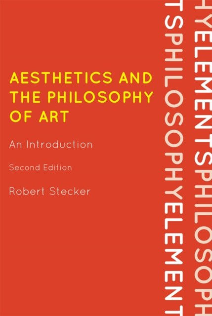Book cover of: Aesthetics and the Philosophy of Art. By: Robert Stecker