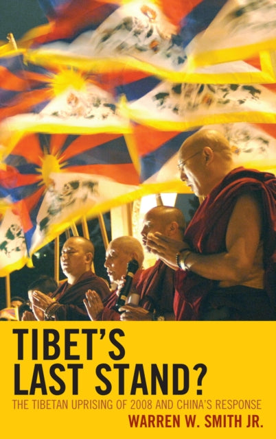 Book cover of: Tibet's Last Stand?. By: Warren W. Smith