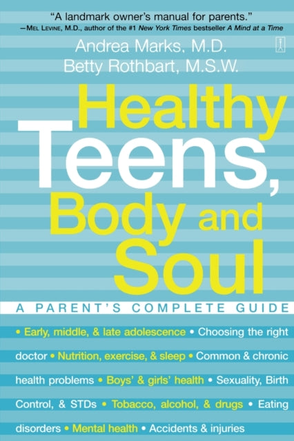 Book cover of: Healthy Teens, Body and Soul. By: Andrea Marks