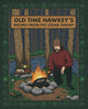 Book cover of: Old Time Hawkey's Recipes from the Cedar Swamp. By: Old Time Old Time Hawkey