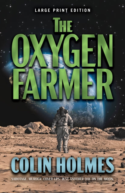 Book cover of: Oxygen Farmer. By: Colin Holmes
