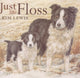 Book cover of: Just Like Floss