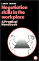 Book cover of: Negotiation Skills in the Workplace. By: Larry Cairns