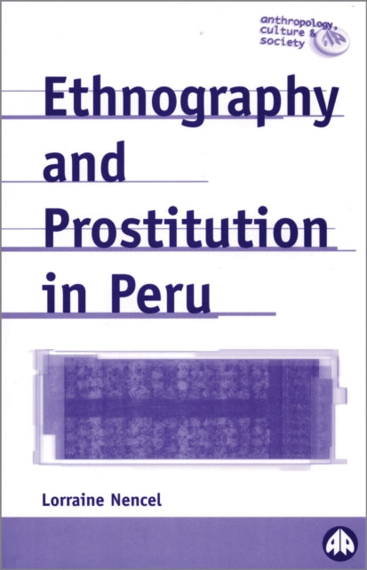 Book cover of: Ethnography and Prostitution in Peru