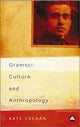 Book cover of: Gramsci, Culture and Anthropology