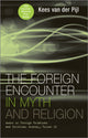 Book cover of: Foreign Encounter in Myth and Religion. By: Kees van der Pijl
