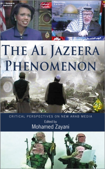 Book cover of: Al Jazeera Phenomenon. By: Mohamed Zayani